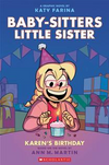 Baby-Sitters Little Sister #6: Karen's Birthday (Graphic Novel)