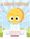 Le fromage prétentieux