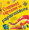 Comment capturer un papanosaure