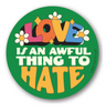 Love is an Awful Thing to Hate Sticker