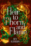 Heir to Thorn and Flame