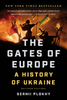 The Gates of Europe: the History of Ukraine