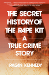 The Secret History of the Rape Kit: a True Crime Story