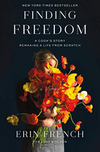 Finding Freedom: A Cook's Story Remaking a Life From Scratch