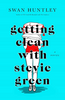 Getting Clean With Stevie Green