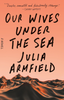 Our Wives Under the Sea (U)