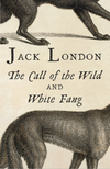The Call of the Wild & White Fang