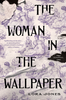 The Woman in the Wallpaper