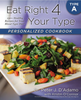 Eat Right 4 Your Type Personalized Cookbook Type A: 150+ Healthy Recipes For Your Blood Type Diet (Copy)