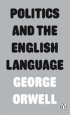 Politics and the English Language (Penguin Classics)