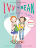 Ivy + Bean #11: One Big Happy Family