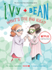 Ivy + Bean #7: What's the Big Idea?
