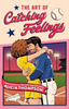 The Art of Catching Feelings