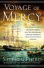 Voyage of Mercy: The USS Jamestown, the Irish Famine, and the Remarkable Story of America's First Humanitarian Mission