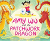 Amy Wu and the Patchwork Dragon