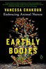 Earthly Bodies: Embracing Animal Nature