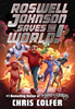 Roswell Johnson Saves the World! #1 (HCR)