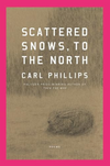 Scattered Snows, To the North: Poems