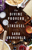 The Divine Proverb of Streusel