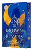 A Song to Drown Rivers (HCR)