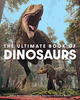 The Ultimate Book of Dinosaurs