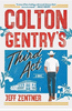 Colton Gentry's Third Act