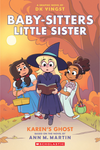 Baby-Sitters Little Sister #11: Karen's Ghost (Graphic Novel)