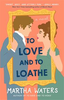 To Love and to Loathe (The Regency Vows #2)