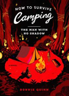 How to Survive Camping: The Man With No Shadow