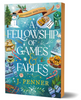 A Fellowship of Games & Fables (Deluxe Edition)