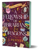 A Fellowship of Librarians & Dragons (Deluxe Edition)