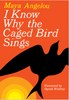 I Know Why the Caged Bird Sings