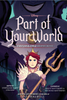 Part of Your World: A Twisted Tale Graphic Novel