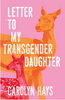 Letter To My Transgender Daughter