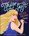 Taylor Swift Wildest Dreams: a Biography