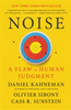 Noise: A Flaw in Human Judgment