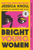 Bright Young Women (R)
