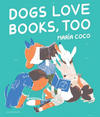 Dogs Love Books Too
