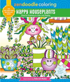 Happy Houseplants: Cheerful Greenery to Color and Display (Zendoodle Coloring)