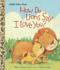 How Do Lions Say I Love You?: A Little Golden Book (HCR)
