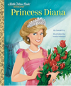 Princess Diana: A Little Golden Book Biography (HCR)
