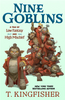 Nine Goblins: A Tale of Low Fantasy and High Mischief