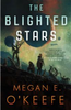 The Blighted Stars #1