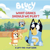 Bluey: What Games Should We Play? a Lift-the-Flap Book