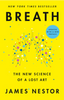 Breath: The New Science of a Lost Art