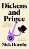 Dickens and Prince: a Particular Kind of Genius (HCR)