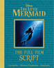 Disney: The Little Mermaid - The Full Film Script (HCR)