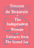 The Independent Woman: Extracts From The Second Sex