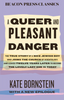 A Queer and Pleasant Danger: The true story of a nice Jewish boy who joins the Church of Scientology, and leaves twelve years later to become the lovely lady she is today