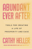 Abundant Ever After: Tools for Creating a Life of Prosperity and Ease (HCR)